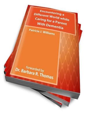 cover image of Encountering a Different World While Caring For a Parent With Dementia